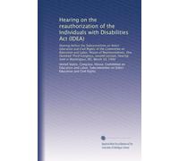 Hearing on the reauthorization of the Individuals with Disabilities Act (IDEA): Hearing before the Subcommittee on Select Education and Civil Rights ... held in Washington, DC, March 10, 1994
