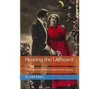 Hearing the Unheard: Understanding What People Aren’t Saying