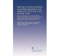 Hearing to receive testimony on pending legislation, H.R. 1608, H.R. 2232, H.R. 2233, and H.R. 2234: Hearings before the Subcommittee on Medical ... Congress, first session, April 9 and 10, 1979