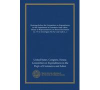Hearings before the Committee on Expenditures in the Department of Commerce and Labor, House of Representatives on House Resolution no. 73 to investigate the fur-seal industry of Alaska (no.7)