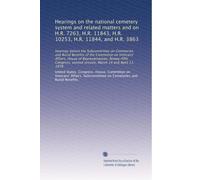 Hearings on the national cemetery system and related matters and on H.R. 7263, H.R. 11843, H.R. 10253, H.R. 11844, and H.R. 3863: hearings before the ... second session, March 14 and April 11, 1978