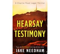 HEARSAY TESTIMONY: 3 (The Charlie Trust legal thrillers)