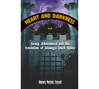 Heart and Darkness: Scary Adventures and the Evolution of Disney’s Dark Rides