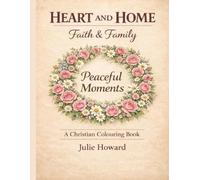 Heart and Home: Faith & Family - Peaceful Moments