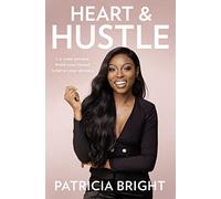 Heart and Hustle: Use your passion. Build your brand. Achieve your dreams.