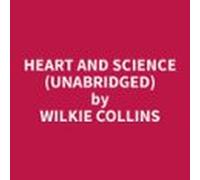 Heart And Science (unabridged) (audiolibro)
