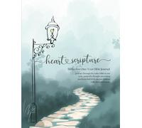 Heart and Scripture: Reflective One-Year Bible Journal
