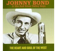 Heart And Soul Of The West by Johnny Bond & His Red River Valley Boys (2000-06-30)