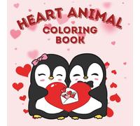 Heart Animal Coloring Book: Bold and Easy Cute Animals and Gnomes with Hearts for Valentine's Day - Simple and Cozy Coloring Pages for Adults, Teens, and Beginners
