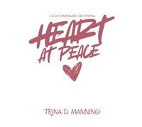 Heart at Peace: A 21-Day Journaling Devotional