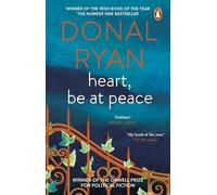 Heart, Be at Peace: The Nero Awards-shortlisted novel from the bestselling author of The Queen of Dirt Island