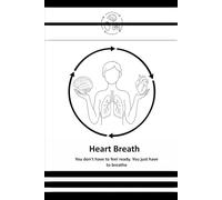 Heart Breath: You don’t have to feel ready. You just have to breathe