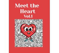 Heart Coloring Book for Kids Ages 4-10 , over 40 Pages of Fun, Learning, and Activities About the Human Heart (Meet the Organs)