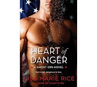 HEART DANGER: A Ghost Ops Novel: 1 (Ghost Ops Novels, 1)