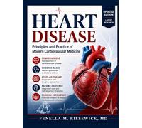 HEART DISEASE: Principles and Practice of Modern Cardiovascular Medicine