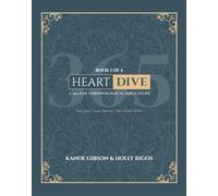 Heart Dive Book 1: January-March of a 365 Day Chronological Bible Study