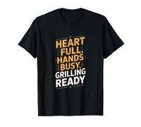Heart Full Hands Busy Grill Ready BBQ Camiseta