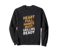 Heart Full Hands Busy Grill Ready BBQ Sudadera
