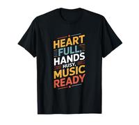 Heart Full Hands Busy Music Ready Diciendo Cita Camiseta