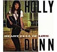 Heart Full of Love by Holly Dunn (1990-05-22)
