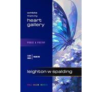 Heart Gallery: Practical Wisdom in Poetry and Prose (3logy Series)