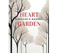 Heart Garden Minister's Manual