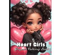 Heart Girls Greyscale Coloring Book: Peaceful Feminine Designs for Stress Relief and Creative Calm.