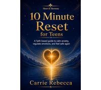 Heart & Harmony: 10 Minute Reset for Teens (Heart & Harmony 10 Minute Reset - Emotional and Nervous system reset series)