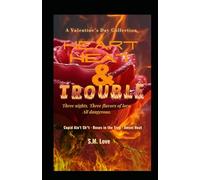 Heart, Heat, & Trouble: A Valentine's Day Novellas Collection