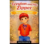 Heart Hero: Treyton and His Zipper