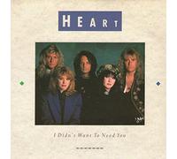 HEART - I Didn't Want To Need You