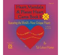 Heart Mandala and Planet Heart Game Book 2: Featuring the World's Most Unique Heart: In ratios of 1 to 0.66: Volume 1