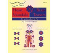 Heart Mandala Brain Teasers: In Color, Level A: Volume 1