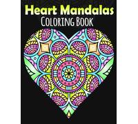 Heart Mandalas Coloring Book for Adults: 40+ beautiful designs for stress relief and relaxation, 8.5 x 11"
