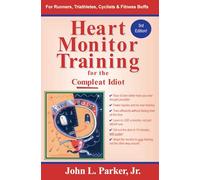 Heart Monitor Training for the Compleat Idiot