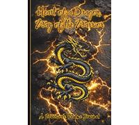 Heart of a Dragon, Way of the Warrior: A Warrior’s Realms Journal: Dragon - Inspired Notebook for Creativity, Focus and Daily Reflection, 6 x 9 ... A Great Gift for Teens & Adults, Fantasy Fans