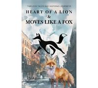 Heart of a Lion & Moves Like a Fox