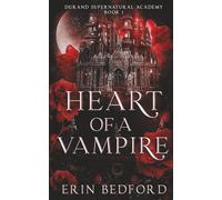 Heart of a Vampire (Durand Supernatural Academy)