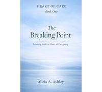 Heart of Care: The Breaking Point