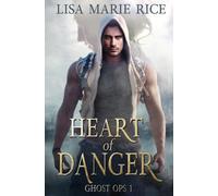 Heart of Danger: 1 (Ghost Ops)