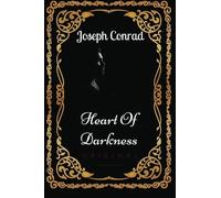Heart Of Darkness: By Joseph Conrad : Illustrated