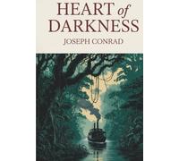 Heart of Darkness: Imperial Power and Moral Collapse (Annotated)