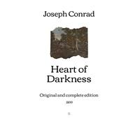 Heart of Darkness: Original and complete edition (1899)