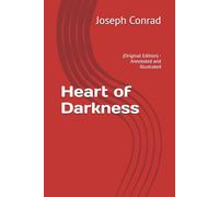 Heart of Darkness: (Original Edition) - Annotated and Illustrated