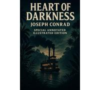 Heart of Darkness: Special Annotated & Illustrated Edition
