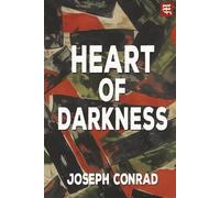 Heart of Darkness: The 1902 Tale of Imperialism, Human Conscience, and Psychological Collapse