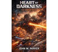 HEART OF DARKNESS: THE OMEGA SIEGE (THE HEART OF DARKNESS SAGA)