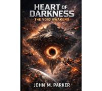 HEART OF DARKNESS: THE VOID AWAKENS (THE HEART OF DARKNESS SAGA)