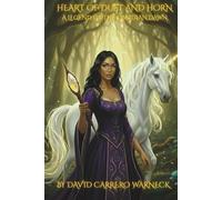 HEART OF DUST AND HORN: A Legend of the Obsidian Dawn