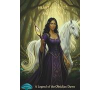 HEART OF DUST AND HORN: A Legend of the Obsidian Dawn